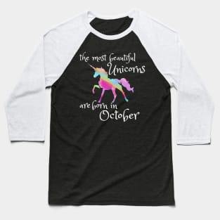 Beautiful Unicorn Birthday Shirt October Unicorn Baseball T-Shirt